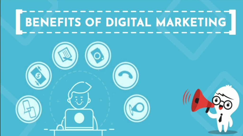 Benefits of digital marketing